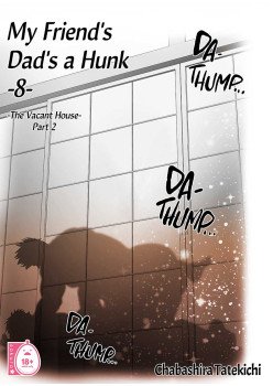 My Friend's Dad's a Hunk 08 -The Vacant House- (Part 2)