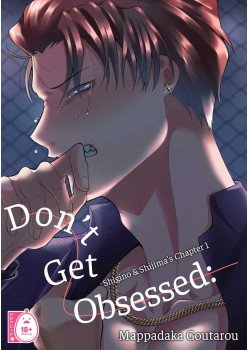 Don't Get Obsessed: Shigino & Shijima's Chapter 1