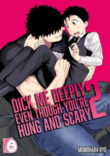 Dick Me Deeply Even Though You're Hung and Scary 2