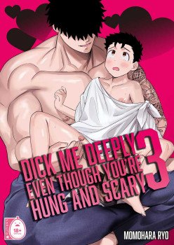 Dick Me Deeply Even Though You’re Hung and Scary 3