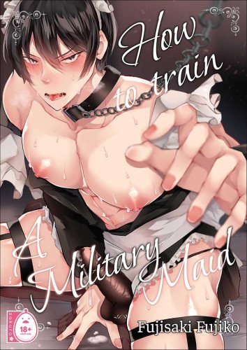 How to Train a Military Maid