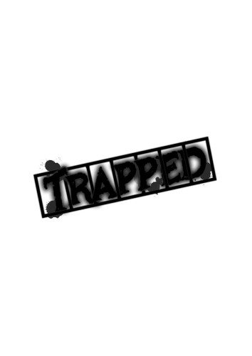 Trapped