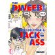 The Dweeb (Me) Who Fell for a Jackass
