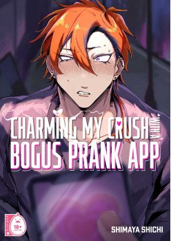 Charming My Crush With a Bogus Prank App