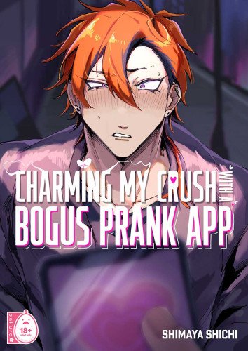 Charming My Crush With a Bogus Prank App