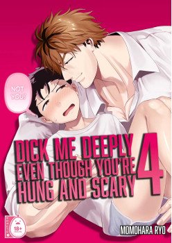 Dick Me Deeply Even Though You're Hung and Scary 4